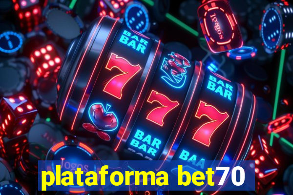 plataforma bet70